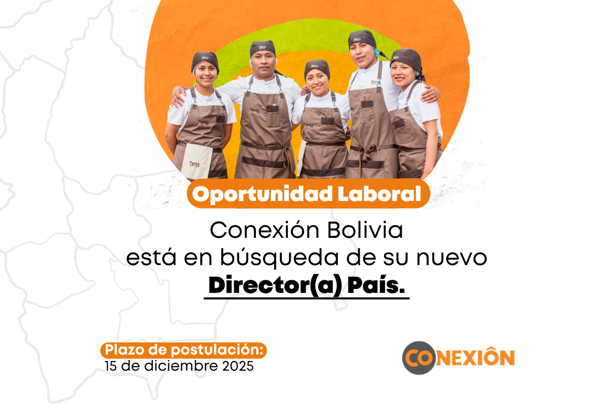 Conexión Bolivia está en búsqueda de su nuevo Director(a) País.